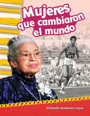 Mujeres Que Cambiaron El Mundo (Ženy, ktoré zmenili svet) - Mujeres Que Cambiaron El Mundo (Women Who Changed the World)