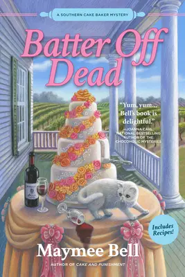 Batter Off Dead: Záhada južanského pekára tort - Batter Off Dead: A Southern Cake Baker Mystery