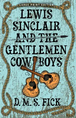 Lewis Sinclair a džentlmeni kovboji - Lewis Sinclair and the Gentlemen Cowboys