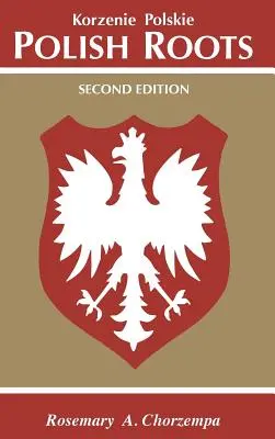 Poľské korene. Druhé vydanie - Polish Roots. Second Edition