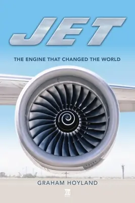 Jet: Motor, ktorý zmenil svet - Jet: The Engine That Changed the World