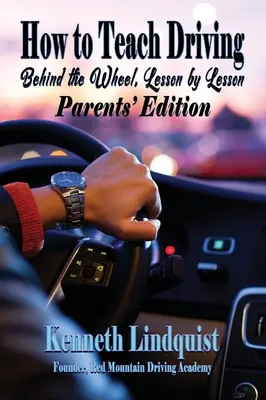 Ako učiť šoférovať: Vydanie pre rodičov: Ako sa naučiť šoférovať? - How to Teach Driving: Parents' Edition