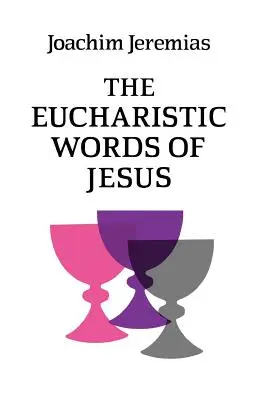 Ježišove eucharistické slová - The Eucharistic Words of Jesus