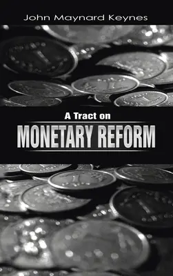 Traktát o menovej reforme - A Tract on Monetary Reform