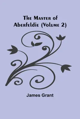 Majster z Aberfeldie (2. diel) - The Master of Aberfeldie (Volume 2)