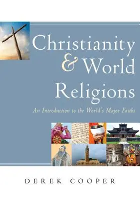 Kresťanstvo a svetové náboženstvá: Úvod do hlavných svetových náboženstiev - Christianity and World Religions: An Introduction to the World's Major Faiths