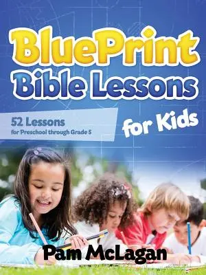 Modrotlač Biblické hodiny pre deti - Blueprint Bible Lessons for Kids