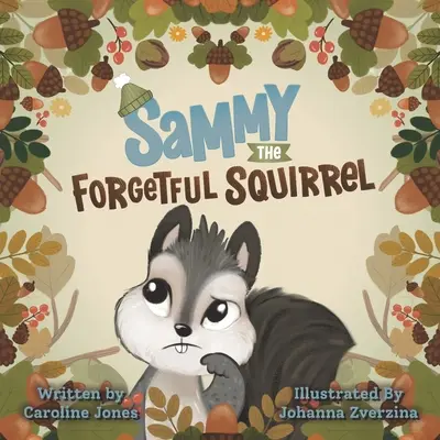 Zabudnutá veverička Sammy - Sammy The Forgetful Squirrel
