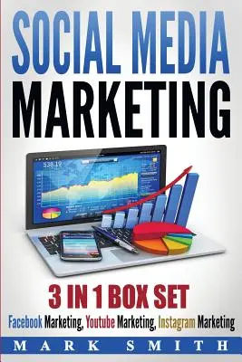 Marketing na sociálnych sieťach: Marketing na Facebooku, marketing na Youtube, marketing na Instagrame - Social Media Marketing: Facebook Marketing, Youtube Marketing, Instagram Marketing