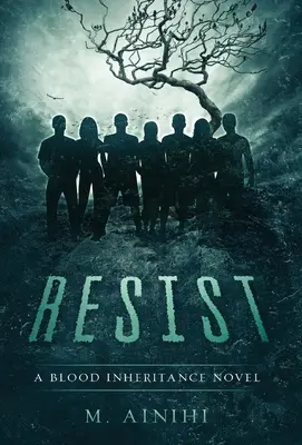 Odolať: A Blood Inheritance Novel - Resist: A Blood Inheritance Novel
