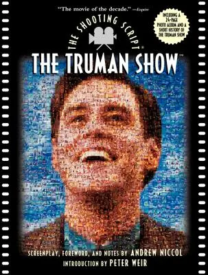 Truman Show: Trumanovo dielo: scenár nakrúcania - The Truman Show: The Shooting Script