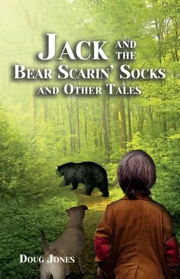 Jack a medveď Škriabajúce ponožky a iné príbehy - Jack and the Bear Scarin' Socks and Other Tales