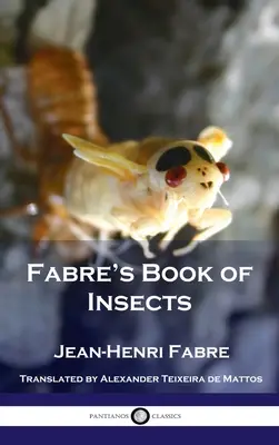 Fabrova kniha o hmyze - Fabre's Book of Insects