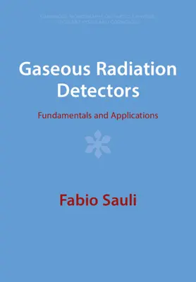 Detektory plynného žiarenia: Základy a aplikácie - Gaseous Radiation Detectors: Fundamentals and Applications