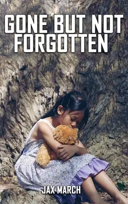 Odišiel, ale nie je zabudnutý - Gone But Not Forgotten