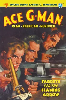Ace G-Man #7: Ciele pre plamenný šíp - Ace G-Man #7: Targets for the Flaming Arrow
