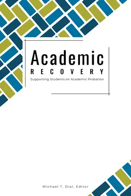 Akademická obnova: Podpora študentov s podmienečným vylúčením zo štúdia - Academic Recovery: Supporting Students on Academic Probation