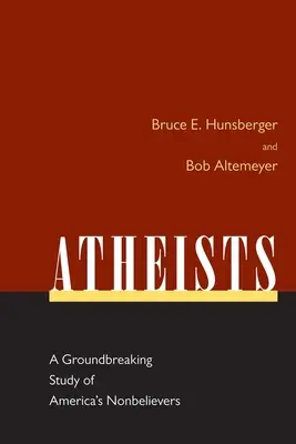 Ateisti: Prelomová štúdia o neveriacich Američanoch - Atheists: A Groundbreaking Study of America's Nonbelievers