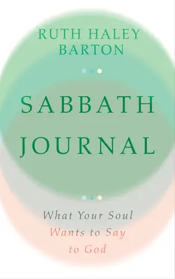 Sabbath Journal: Čo chce tvoja duša povedať Bohu - Sabbath Journal: What Your Soul Wants to Say to God