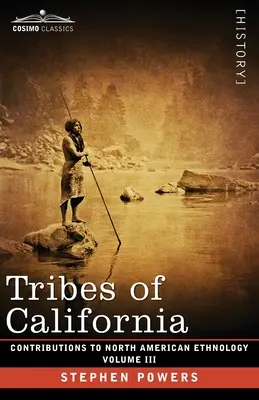 Kmene Kalifornie: Vychádzajú z toho, že sa v nich objavujú rôzne druhy hákovitých krížov. - Tribes of California: Volume III