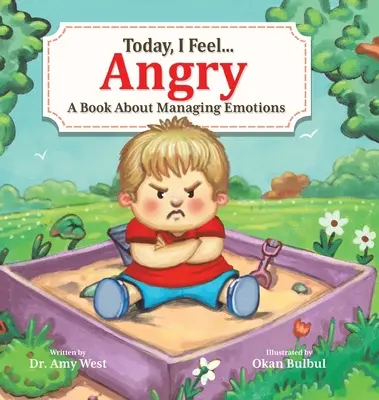 Dnes sa cítim nahnevaný: Kniha o zvládaní emócií - Today, I Feel Angry: A Book About Managing Emotions