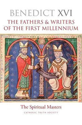 Otcovia a spisovatelia prvého tisícročia: Duchovní majstri - The Fathers & Writers of the First Millennium: The Spiritual Masters