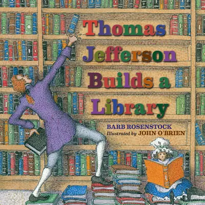 Thomas Jefferson buduje knižnicu - Thomas Jefferson Builds a Library