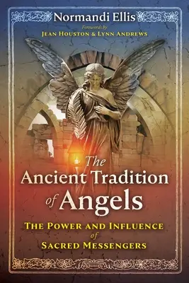 Starobylá tradícia anjelov: Sila a vplyv posvätných poslov - The Ancient Tradition of Angels: The Power and Influence of Sacred Messengers