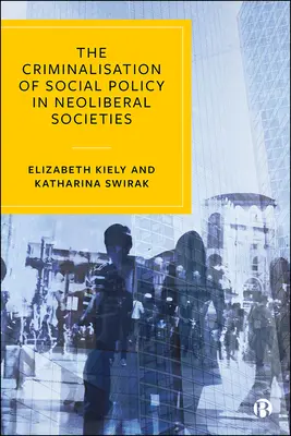 Kriminalizácia sociálnej politiky v neoliberálnych spoločnostiach - The Criminalisation of Social Policy in Neoliberal Societies