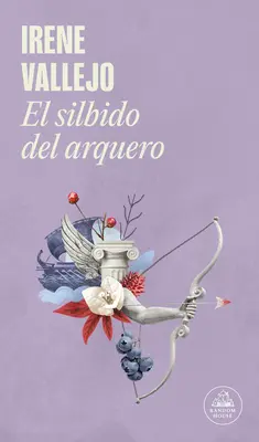 El Silbido del Arquero / The Bowmans Whistle