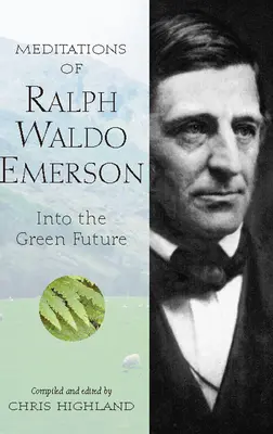 Meditácie Ralpha Waldo Emersona: Do zelenej budúcnosti - Meditations of Ralph Waldo Emerson: Into the Green Future