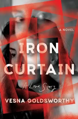 Železná opona: Príbeh lásky - Iron Curtain: A Love Story