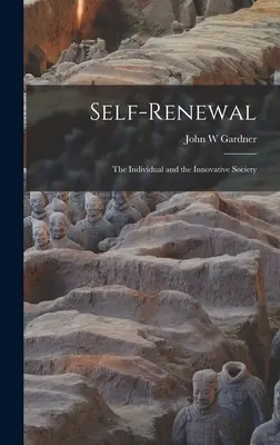Sebaobnova: jednotlivec a inovatívna spoločnosť - Self-renewal: the Individual and the Innovative Society