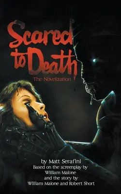 Vystrašený k smrti: Novelizácia - Scared to Death: The Novelization