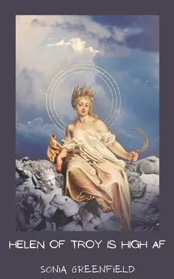 Helena z Tróje je vysoká AF - Helen of Troy is High AF