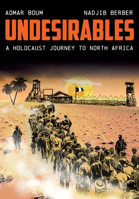 Undesirables: Cesta za holokaustom do severnej Afriky - Undesirables: A Holocaust Journey to North Africa