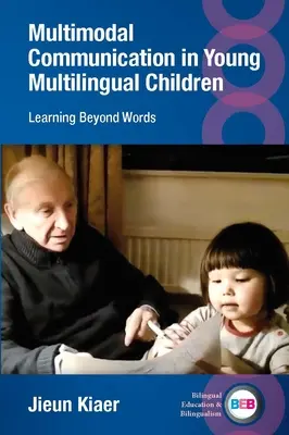Multimodálna komunikácia u malých viacjazyčných detí: Učenie nad rámec slov - Multimodal Communication in Young Multilingual Children: Learning Beyond Words