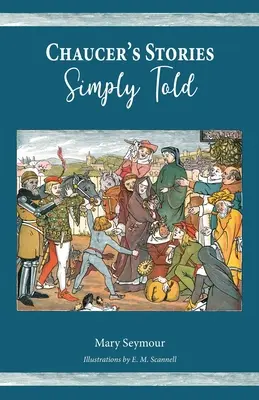 Chaucerove príbehy jednoducho prerozprávané - Chaucer's Stories Simply Told