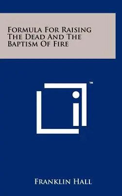 Formula na vzkriesenie mŕtvych a krst ohňom - Formula For Raising The Dead And The Baptism Of Fire