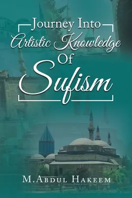 Cesta k umeleckému poznaniu súfizmu - Journey into Artistic Knowledge of Sufism