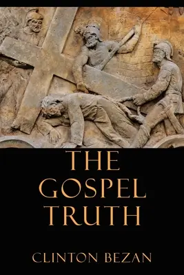Pravda evanjelia - The Gospel Truth