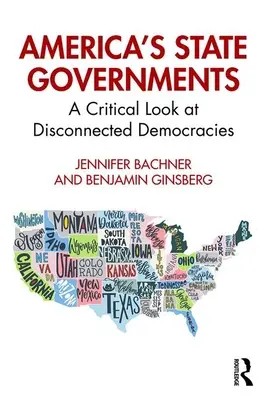Vlády amerických štátov: Kritický pohľad na nesúvislé demokracie - America's State Governments: A Critical Look at Disconnected Democracies