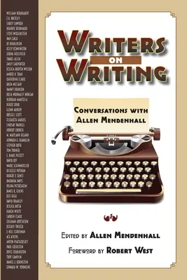 Spisovatelia o písaní: Rozhovory s Allenom Mendenhallom - Writers on Writing: Conversations with Allen Mendenhall