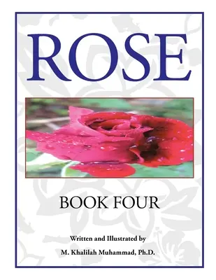 Ruža: Ruža: Kniha štvrtá - Rose: Book Four