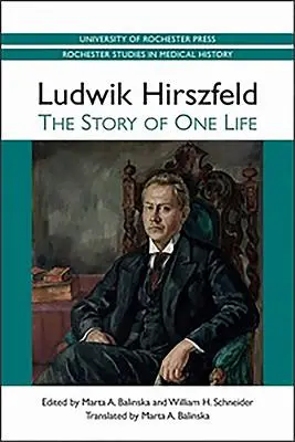 Ludwik Hirszfeld: Príbeh jedného života - Ludwik Hirszfeld: The Story of One Life