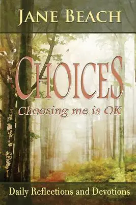 Voľby: Vybrať si mňa je v poriadku - Choices: Choosing Me Is Ok