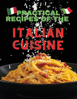 Praktické recepty talianskej kuchyne - Practical recipes of the italian cuisine