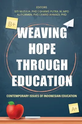 Tkanie nádeje prostredníctvom vzdelávania - súčasné problémy indonézskeho vzdelávania - Weaving Hope through Education - Contemporary Issues of Indonesian Education
