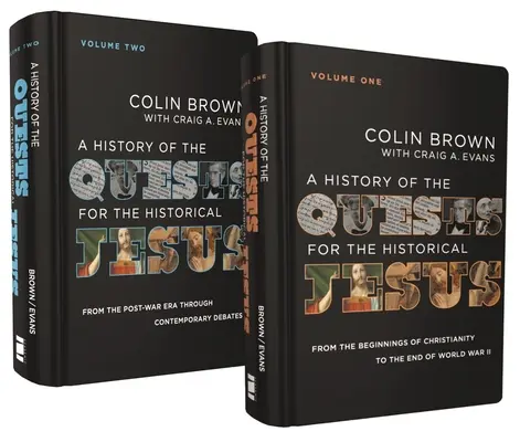 Dejiny hľadania historického Ježiša: Súbor dvoch zväzkov: Historická história: 1. diel: Historická história pre Ježiša Krista - A History of the Quests for the Historical Jesus: Two-Volume Set