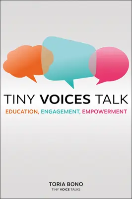 Drobné hlasy hovoria: Vzdelávanie, angažovanosť, posilnenie postavenia - Tiny Voices Talk: Education, Engagement, Empowerment